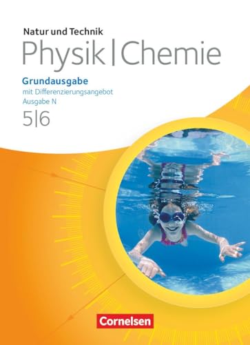 Natur und Technik - Physik/Chemie: Grundausgabe mit Differenzierungsangebot - Ausgabe N - 5./6. Schuljahr: Schulbuch